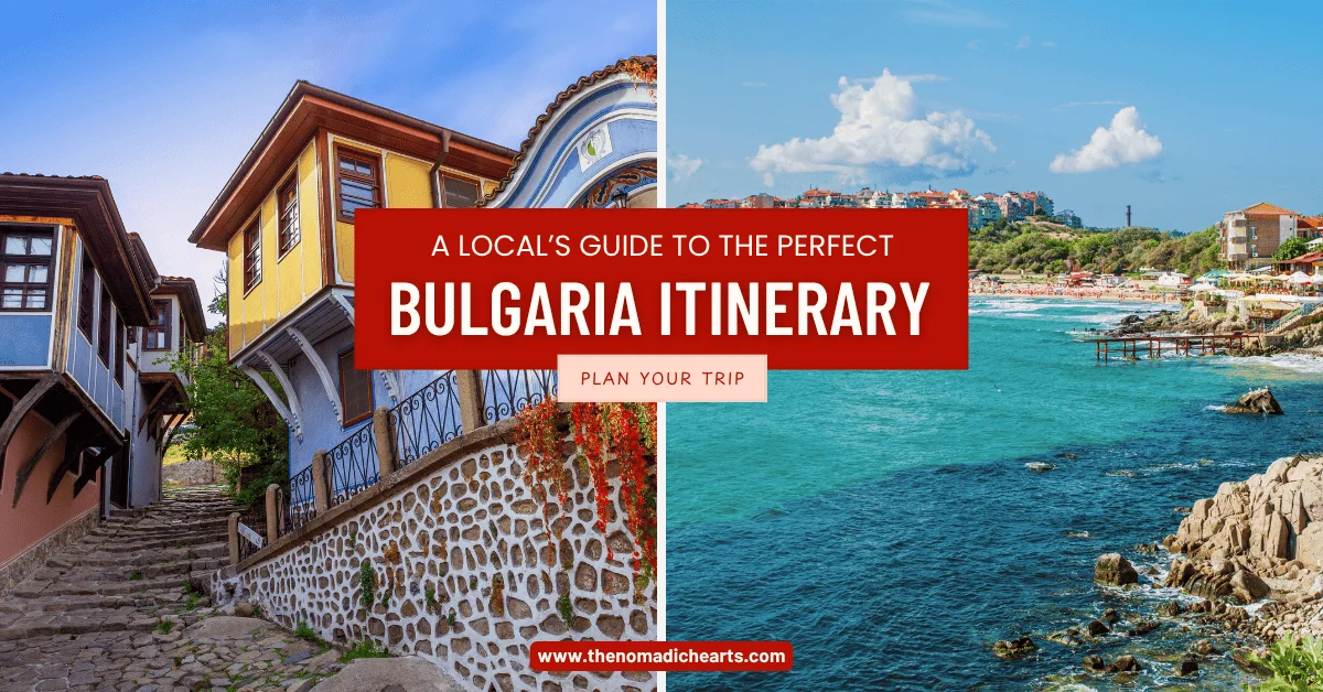 Bulgaria Itinerary 2025: How to spend the perfect 7 to 10 days